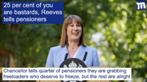 25 per cent of you are bastards, Reeves tells pensioners