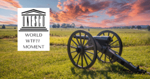 An Incredible Honor: Gettysburg Battlefield Has Just Been Officially Named A UNESCO World ‘W.T.F?? Moment’ Site