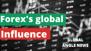 Forex’s Global Influence